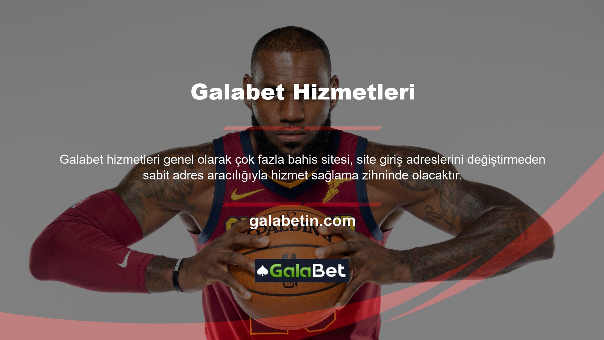 Galabet sitesi bunu yapmaya çalışan sitelerden biridir